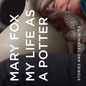 Cover of "Mary Fox: My Life As A Potter"